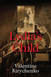 Lydia’s Child 出版公司:Strategic Book Group 作者:Valentine Kirychenko 類型:人文社會-人物傳記 EPUB電子書 英文版
