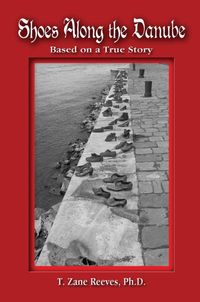 Shoes Along the Danube 出版公司:Strategic Book Group 作者:Thomas Zane Reeves 類型:人文社會-人物傳記 EPUB電子書 英文版