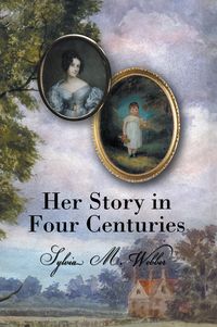 Her Story in Four Centuries 出版公司:Publish on Demand Global LLC 作者:Sylvia M. Webber 類型:人文社會-人物傳記 EPUB電子書 繁體中文版