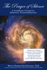The Prayer of Silence 出版公司:Strategic Book Group 作者:Bruce MacDonald 類型:宗教心靈-基督教 EPUB電子書 英文版