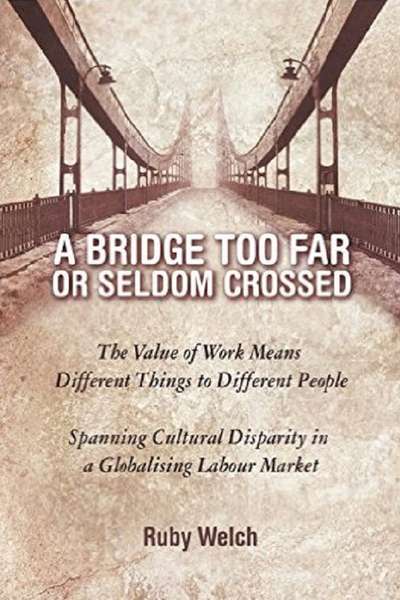 A Bridge Too Far or Seldom Crossed 出版公司:Strategic Book Publishing and Rights Co. 作者:by Ruby Welch 類型:財經商管-國際市場趨勢 PDF電子書 英文版