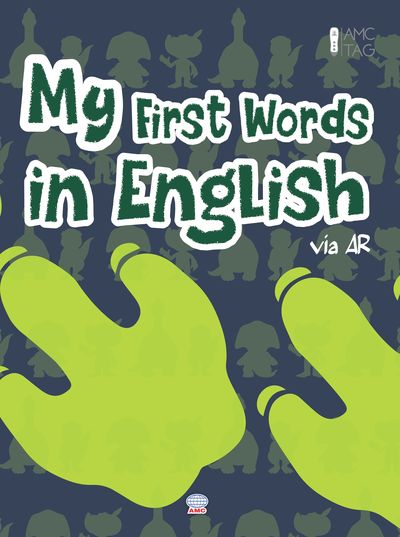 My first words in English via AR [有聲書] 出版公司:AMC Publishing Company 作者:AMC Publishing Company 類型:語言學習-英文學習 有聲書(含PDF電子書) 英文版