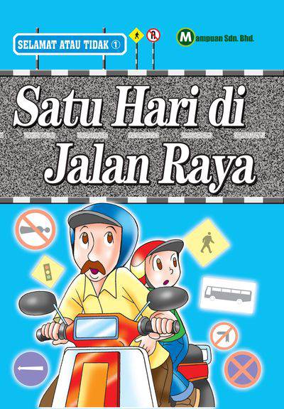 Selamat Atau Tidak. 1, Satu Hari Di Jalan Raya 出版公司:合力 作者:Nor Aini Nasohah 類型:親子童書-兒童學習 PDF電子書 英文版