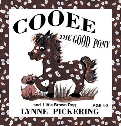 Cooee the Good Pony and Little Brown Dog 出版公司:Strategic Book Publishing and Rights Co. 作者:Lynne Pickering 類型:親子童書-兒童繪本 EPUB電子書 英文版