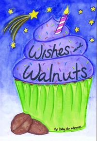 Wishes and Walnuts 出版公司:Strategic Book Group 作者:Deby Van Wemmer 類型:親子童書-兒童繪本 PDF電子書 英文版