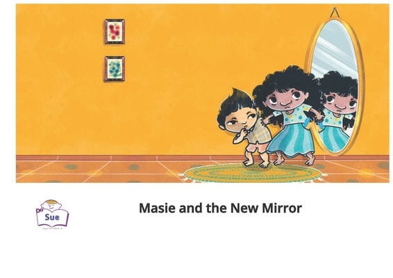 Masie and the New Mirror[有聲書] 出版公司:WLS Educational Corp. 唐威廉文化事業 作者:WLS Educational Corp. 類型:親子童書-兒童繪本 有聲書(含PDF電子書) 英文版