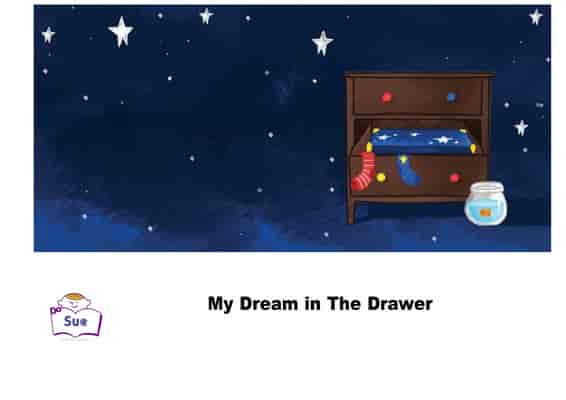 My Dream in the Drawer[有聲書] 出版公司:WLS Educational Corp. 唐威廉文化事業 作者:Fred Strydom 類型:親子童書-兒童繪本 有聲書(含PDF電子書) 英文版