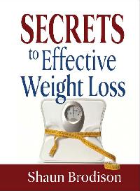 Secrets to Effective Weight Loss 出版公司:Strategic Book Group 作者:Shaun Brodison 類型:醫藥養生-減重塑身 EPUB電子書 英文版