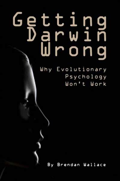 Getting Darwin Wrong 出版公司:Imprint Academic 作者:by Brendan Wallace 類型:醫藥養生-精神心理 EPUB電子書 英文版