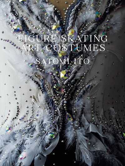 Figure skating art costumes:伊藤聰美作品集 出版公司:台灣角川 作者:伊藤聰美 類型:藝術設計-工藝設計 PDF電子書 繁體中文版