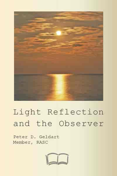 Light Reflection and the Observer 出版公司:Petra Books, Ottawa 作者:Peter D. Geldart 類型:科學科普-天文學 PDF電子書 英文版