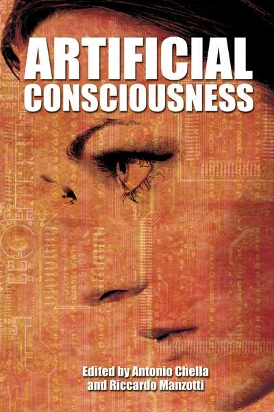 Artificial Consciousness 出版公司:Imprint Academic 作者:by Antonio Chella 類型:科學科普-心理學 EPUB電子書 英文版