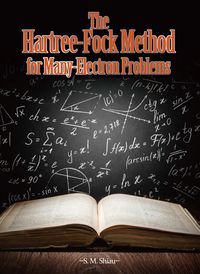 The hartree-fock method for many-electron problems 出版公司:Tamkang University Press 作者:S.M. Shiau 類型:科學科普-物理 PDF電子書 英文版
