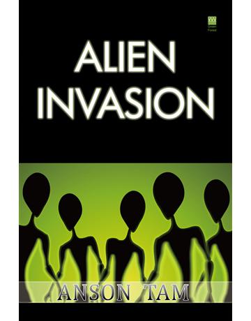 Alien Invasion 出版公司:青森文化 作者:Anson Tam 類型:類型文學-奇幻小說 PDF電子書 英文版