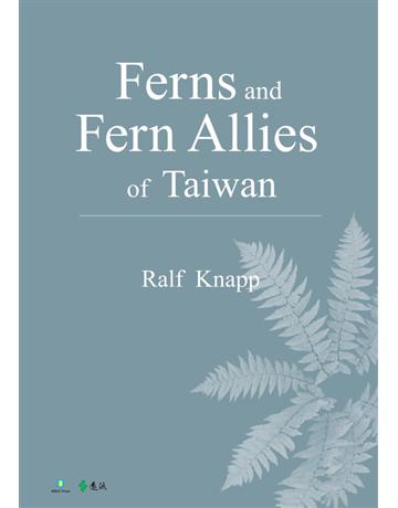 Ferns and Fern Allies of Taiwan 出版公司:遠流出版事業 作者:Ralf Knapp 類型:科學-自然科學 PDF電子書 繁體中文版