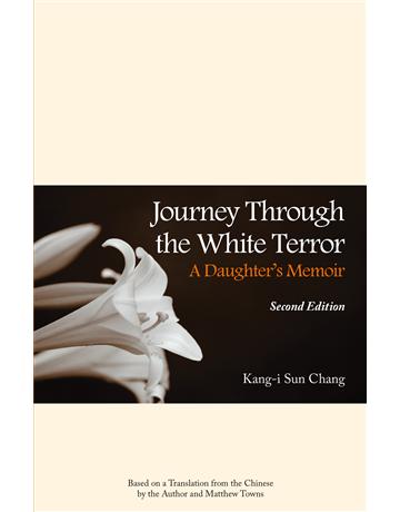 Journey Through the White Terror: A Daughter’s Memoir 出版公司:國立臺灣大學出版中心 作者: 類型:歷史地理-台灣研究 EPUB電子書 英文版
